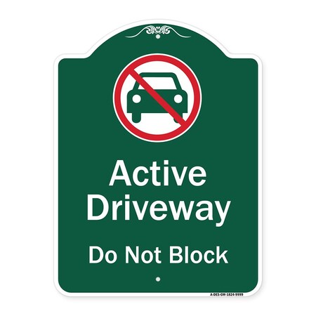 Signmission Active Driveway Do Not Block W/ Graphic Heavy-Gauge Aluminum Sign, 24" x 18", GW-1824-9999 A-DES-GW-1824-9999